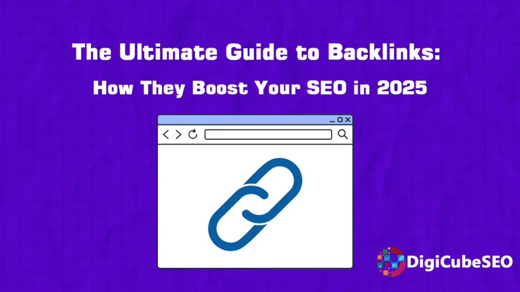 How Backlinks Boost Your SEO in 2025